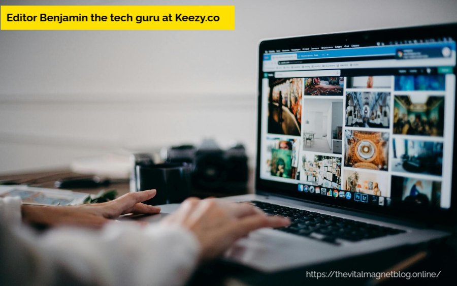 Editor Benjamin the tech guru at Keezy.co
