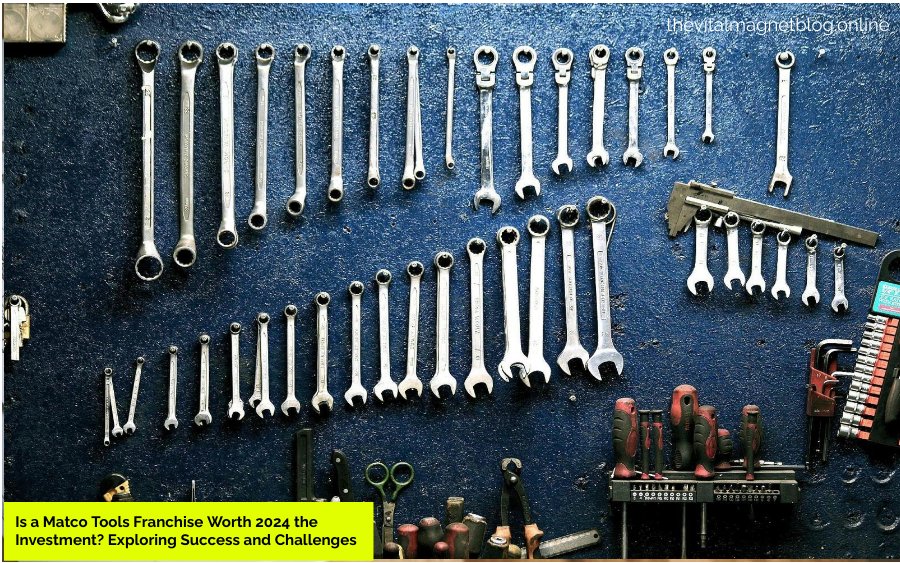 Is a Matco Tools Franchise Worth 2024 the Investment? Exploring Success and Challenges