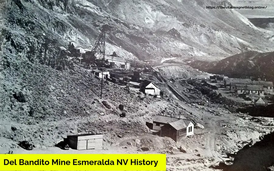 Del Bandito Mine Esmeralda NV History